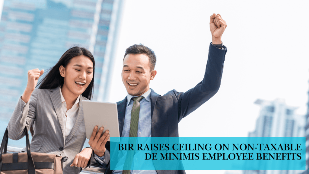 BIR Raises Ceiling on Non-Taxable De Minimis Employee Benefits